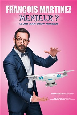 Affiche de François Martinez dans Menteur ?