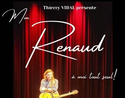 Affiche de Mon Renaud à moi tout seul !