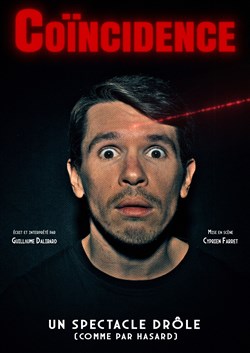 Affiche de Guillaume Dalibard dans Coïncidence