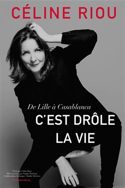 Affiche de Céline Riou dans C'est drôle la vie