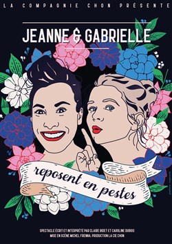 Affiche de Jeanne et Gabrielle reposent en pestes