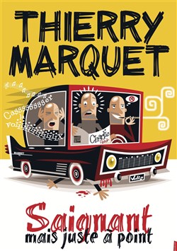 Affiche de Thierry Marquet dans Saignant mais juste à point