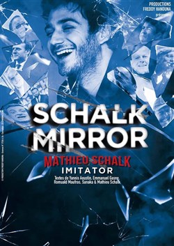 Affiche de Mathieu Schalk dans Schalk Mirror