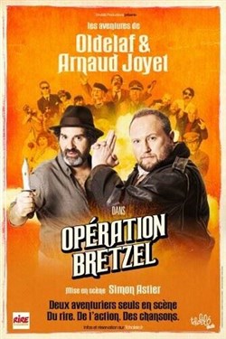 Affiche de Oldelaf et Arnaud Joyet dans Opération Bretzel