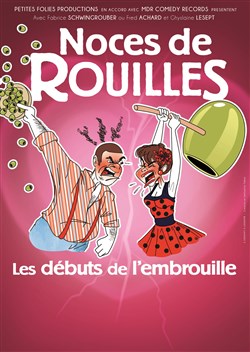 Affiche de Noces de rouille les débuts de l'embrouille