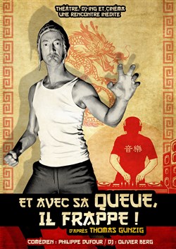 Affiche de Philippe Dufour dans Et avec sa queue, il frappe