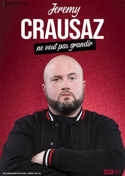 Affiche de Jeremy Crausaz dans Jeremy Crausaz ne veut pas grandir