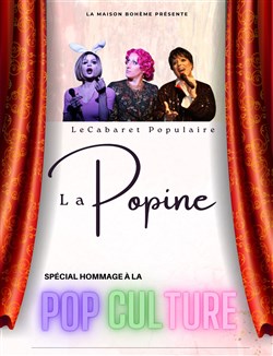 Affiche de Le Cabaret Populaire La Popine : Hommage à la Pop Culture
