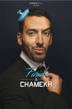 Affiche de Farid Chamekh dans Farid & Chamekh