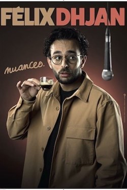 Affiche de Felix Dhjan dans Nuances