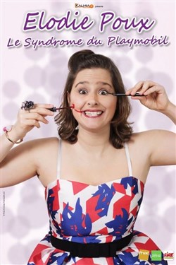 Affiche de Elodie Poux dans Le syndrome du Playmobil