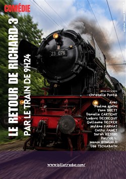 Affiche de Le retour de Richard 3 par le train de 9H24