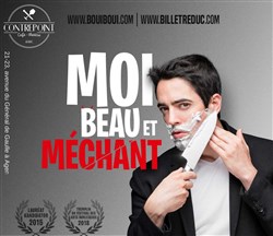 Affiche de Jacques Henry Nader dans Moi, beau et méchant