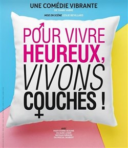 Affiche de Pour vivre heureux, vivons couchés !