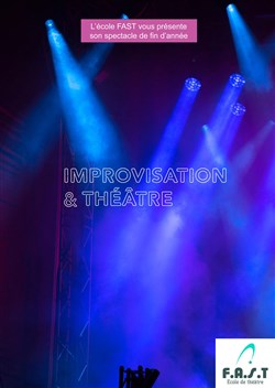 Affiche de Spectacle de fin d'année Ecole Fast | Groupe Théâtre & Improvisation