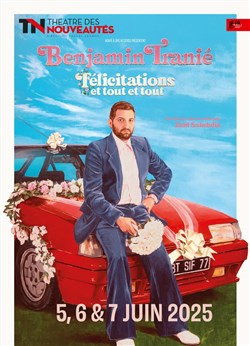 Affiche de Benjamin Tranié dans Félicitations et tout et tout