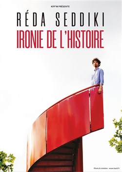 Affiche de Réda Seddiki dans Ironie de l'histoire
