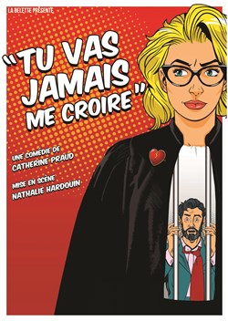 Affiche de Tu vas jamais me croire