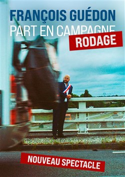 Affiche de François Guédon part en campagne
