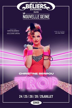 Affiche de Christine Berrou dans Trop