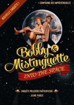 Affiche de Bobby & Mistinguette into the space