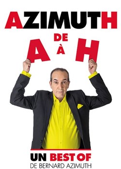 Affiche de Bernard Azimuth dans Azimuth de A à H