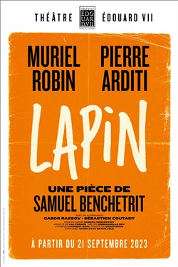 Affiche de Lapin | avec Muriel Robin et Pierre Arditi