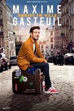 Affiche de Maxime Gasteuil dans Maxime Gasteuil arrive en ville