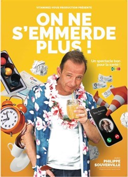 Affiche de Philippe Souverville dans On ne s'emmerde plus !