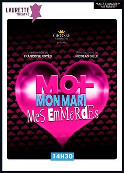 Affiche de Moi, mon mari, mes emmerdes
