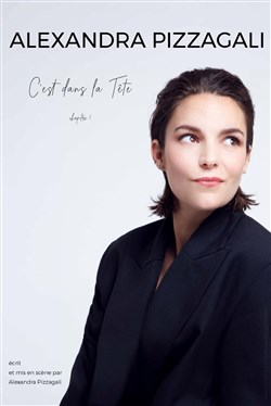 Affiche de Alexandra Pizzagali dans C'est dans la tête | Chapitre 1
