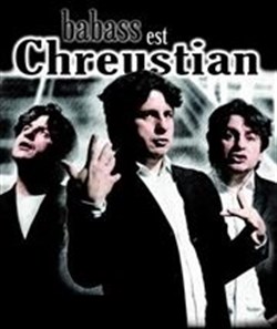 Affiche de Babass dans Chreestian fait le...