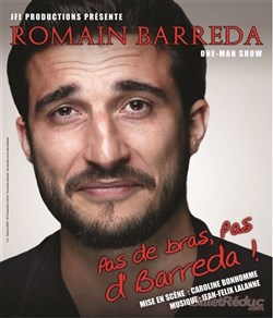 Affiche de Romain Barreda dans Pas de bras, pas de Barreda