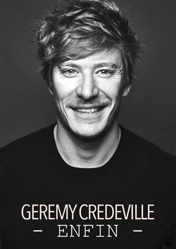 Affiche de Géremy Crédeville dans enfin