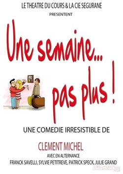 Affiche de Une semaine... pas plus !