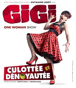Affiche de Ghyslaine Lesept dans Gigi culottée et denoyautée