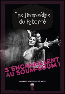 Affiche de Les Demoiselles du K-barré s'encanaillent au Soum-Soum