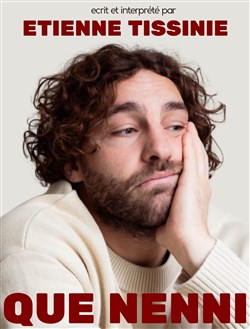 Affiche de Etienne Tissinié dans Que Nenni