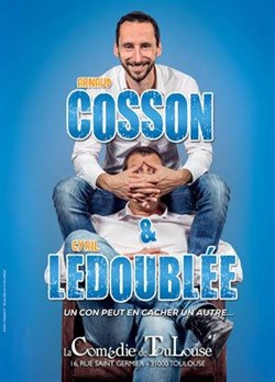 Affiche de Arnaud Cosson et Cyril Ledoublée dans Un con peut en cacher un autre