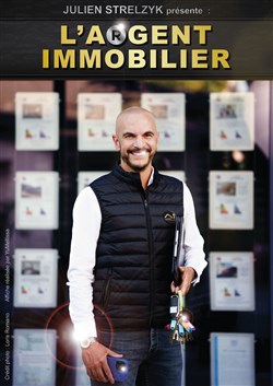 Affiche de Julien Strelzyk dans L'argent immobilier