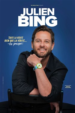 Affiche de Julien Bing dans Toute la vérité, rien que la vérité (ou presque)