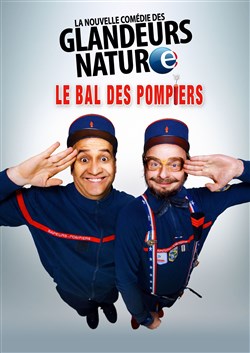 Affiche de Les Glandeurs Nature dans Le Bal des Pompiers