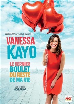 Affiche de Vanessa Kayo dans Le dernier boulet du reste de ma vie