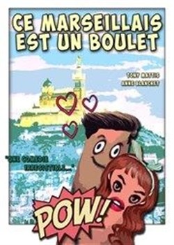 Affiche de Ce marseillais est un boulet
