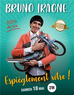 Affiche de Bruno Iragne dans Espièglement Vôtre !