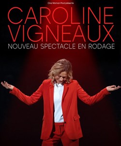 Affiche de Caroline Vigneaux | Nouveau spectacle en rodage