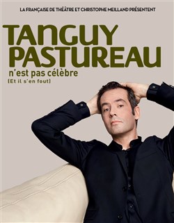 Affiche de Tanguy Pastureau dans Tanguy Pastureau n'est pas célèbre