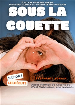 Affiche de Stéphanie Agrain dans Sous la couette