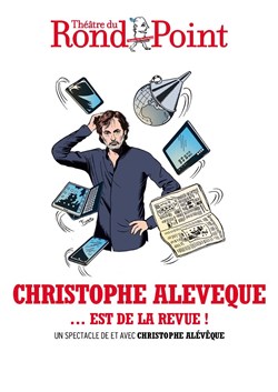 Affiche de Christophe Alévêque...est de la revue !