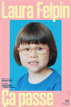 Affiche de Laura Felpin dans Ça passe